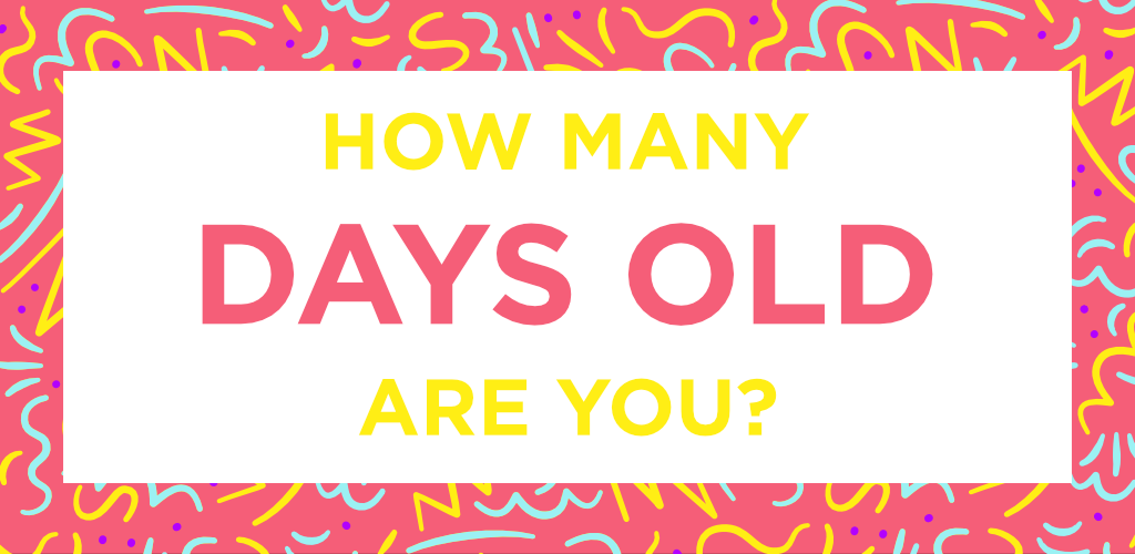 How Many Days Old Are You At 5 Years?